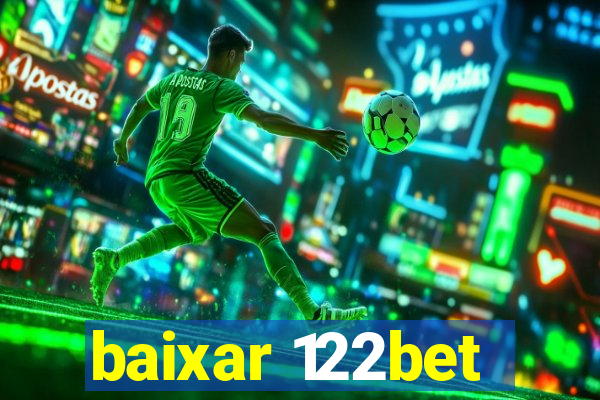 baixar 122bet